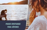 155+ Frases Cristianas Para Jóvenes